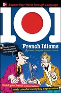 Cover: 101 French Idioms with MP3 Disk - McGraw-Hill Contemporary