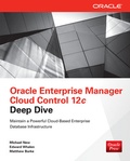 Cover: Oracle Enterprise Manager Cloud Control 12c Deep Dive - McGraw-Hill Professional