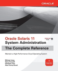 Enlarge image Cover: Oracle Solaris 11 System Administration The Complete Reference - Osborne/McGraw-Hill