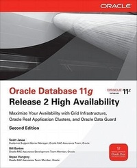 Enlarge image Cover: Oracle Database 11g Release 2 High Availability: Maximize Your Availability with Grid Infrastructure, RAC and Data Guard - Osborne/McGraw-Hill
