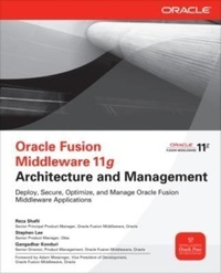 Enlarge image Cover: Oracle Fusion Middleware 11g Architecture and Management - Osborne/McGraw-Hill