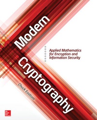 Enlarge image Cover: Modern Cryptography: Applied Mathematics for Encryption and Information Security - McGraw-Hill Education