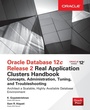 Cover: Oracle Database 12c Release 2 Real Application Clusters Handbook: Concepts, Administration, Tuning & Troubleshooting - McGraw-Hill Professional