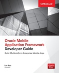 Cover: Oracle Mobile Application Framework Developer Guide: Build Multiplatform Enterprise Mobile Apps - Osborne/McGraw-Hill