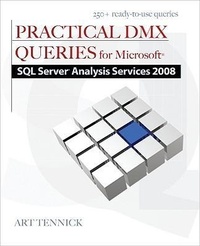 Enlarge image Cover: Practical DMX Queries for Microsoft SQL Server Analysis Services 2008 - Osborne/McGraw-Hill