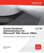 Cover: Oracle Database Administration for Microsoft SQL Server DBAs - Osborne/McGraw-Hill