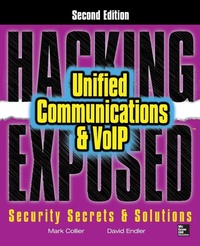 Enlarge image Cover: Hacking Exposed Unified Communications & VoIP Security Secrets & Solutions, Second Edition - Osborne/McGraw-Hill