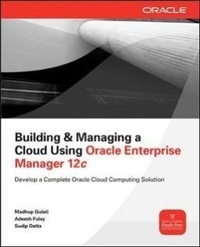 Abbildung von: Building and Managing a Cloud Using Oracle Enterprise Manager 12c - Osborne/McGraw-Hill