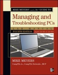 Abbildung von: Mike Meyers' CompTIA A+ Guide to Managing and Troubleshooting PCs Lab Manual, Fourth Edition (Exams 220-801 & 220-802) - McGraw-Hill Professional