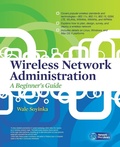 Cover: Wireless Network Administration A Beginner's Guide - Osborne/McGraw-Hill