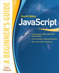 Enlarge image Cover: JavaScript: A Beginner's Guide, Fourth Edition - Osborne/McGraw-Hill