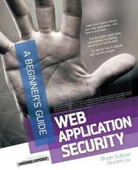 Enlarge image Cover: Web Application Security, A Beginner's Guide - Osborne/McGraw-Hill