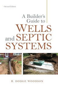 Enlarge image Cover: A Builder's Guide to Wells and Septic Systems, Second Edition - McGraw-Hill Professional