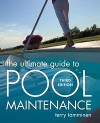 Enlarge image Cover: The Ultimate Guide to Pool Maintenance, Third Edition - McGraw-Hill Professional