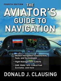Abbildung von: The Aviator's Guide to Navigation - McGraw-Hill Professional