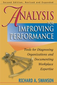 Enlarge image Cover: Analysis for Improving Performance: Tools for Diagnosing Organisations & Documenting Workplace Expertise - Berrett-Koehler