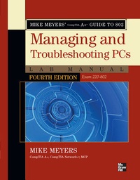 Abbildung von: Mike Meyers' CompTIA A+ Guide to 802 Managing and Troubleshooting PCs Lab Manual, Fourth Edition (Exam 220-802) - Osborne/McGraw-Hill