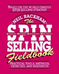 Enlarge image Cover: The SPIN Selling Fieldbook: Practical Tools, Methods, Exercises and Resources - McGraw-Hill Professional