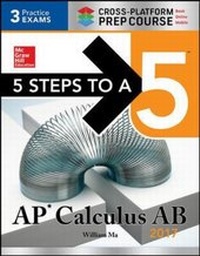 Enlarge image Cover: 5 Steps to a 5: AP Calculus AB 2017 Cross-Platform Prep Course - McGraw Hill Higher Education
