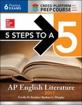 Cover: 5 Steps to a 5: AP English Literature 2017, Cross-Platform Prep Course - McGraw Hill Higher Education