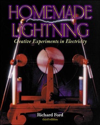 Enlarge image Cover: Homemade Lightning: Creative Experiments in Electricity - McGraw-Hill Professional