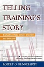Cover: Telling Training's Story: Evaluation Made Simple, Credible, and Effective - Berrett-Koehler