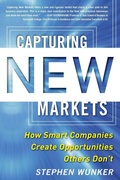 Cover: Capturing New Markets: How Smart Companies Create Opportunities Others Don't - McGraw-Hill Professional
