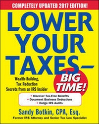 Abbildung von: Lower Your Taxes - BIG TIME! 2017-2018 Edition: Wealth Building, Tax Reduction Secrets from an IRS Insider - McGraw Hill Higher Education