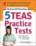Cover: McGraw-Hill Education 5 TEAS Practice Tests - McGraw-Hill Professional