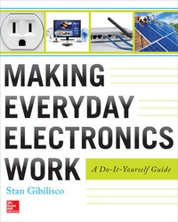 Enlarge image Cover: Making Everyday Electronics Work: A Do-It-Yourself Guide - McGraw-Hill Professional