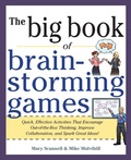 Cover: Big Book of Brainstorming Games: Quick, Effective Activities that Encourage Out-of-the-Box Thinking, Improve Collaboration, and Spark Great Ideas! - McGraw-Hill Professional