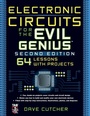 Cover: Electronic Circuits for the Evil Genius 2/E - TAB Books Inc