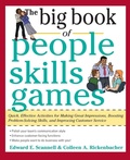 Cover: The Big Book of People Skills Games: Quick, Effective Activities for Making Great Impressions, Boosting Problem-Solving Skills and Improving Customer Service - McGraw-Hill Professional