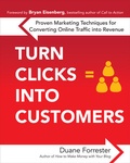 Cover: Turn Clicks Into Customers: Proven Marketing Techniques for Converting Online Traffic into Revenue - McGraw-Hill Professional