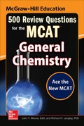 Cover: McGraw-Hill Education 500 Review Questions for the MCAT: General Chemistry - McGraw-Hill Professional