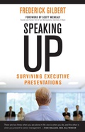 Cover: Speaking Up; Surviving Executive Presentations - Berrett-Koehler