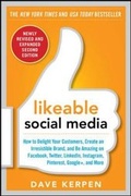 Cover: Likeable Social Media, Revised and Expanded: How to Delight Your Customers, Create an Irresistible Brand, and Be Amazing on Facebook, Twitter, LinkedIn, Instagram, Pinterest, and More - McGraw-Hill Professional