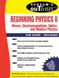 Cover: Schaum's Outline of Beginning Physics II: Electricity and Magnetism, Optics, Modern Physics - Schaum Outline Series