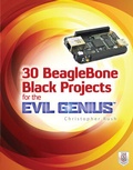 Cover: 30 BeagleBone Black Projects for the Evil Genius - McGraw-Hill Professional