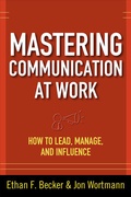 Cover: Mastering Communication at Work: How to Lead, Manage, and Influence - McGraw-Hill Professional