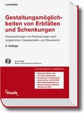 Cover: Gestaltungsm&ouml;glichkeiten von Erbf&auml;llen und Schenkungen - Haufe-Lexware