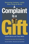 Cover: A Complaint Is a Gift: Recovering Customer Loyalty When Things Go Wrong - Berrett-Koehler