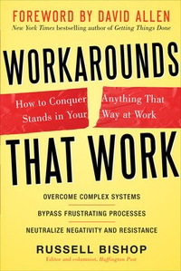 Abbildung von: Workarounds That Work: How to Conquer Anything That Stands in Your Way at Work - McGraw-Hill Professional