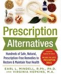 Cover: Prescription Alternatives:Hundreds of Safe, Natural, Prescription-Free Remedies to Restore and Maintain Your Health, Fourth Edition - McGraw-Hill Contemporary