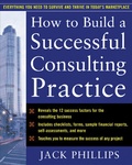Cover: How to Build a Successful Consulting Practice - McGraw-Hill Professional