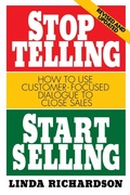 Cover: Stop Telling, Start Selling: How to Use Customer-Focused Dialogue to Close Sales - McGraw-Hill Professional