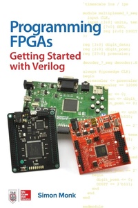 Enlarge image Cover: Programming FPGAs: Getting Started with Verilog - McGraw-Hill Education