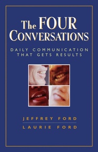 Enlarge image Cover: The Four Conversations: Daily Communication That Gets Results - Berrett-Koehler