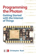 Cover: Programming the Photon: Getting Started with the Internet of Things - McGraw-Hill Professional
