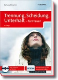 Cover: Trennung, Scheidung, Unterhalt - f&uuml;r Frauen - Haufe-Lexware